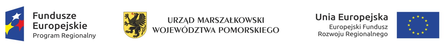 Loga: Fundusze Europejskie Program Regionalny, Urząd Marszałkowski Woj. Pomorskiego, Unia Europejska - Europejski Fundusz Rozwoju Regionalnego.