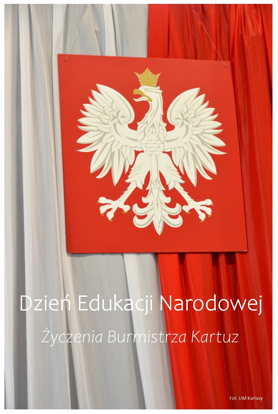 Godło Polski na fladze i napis: Dzień Edukacji Narodowej; Życzenia Burmistrza Kartuz