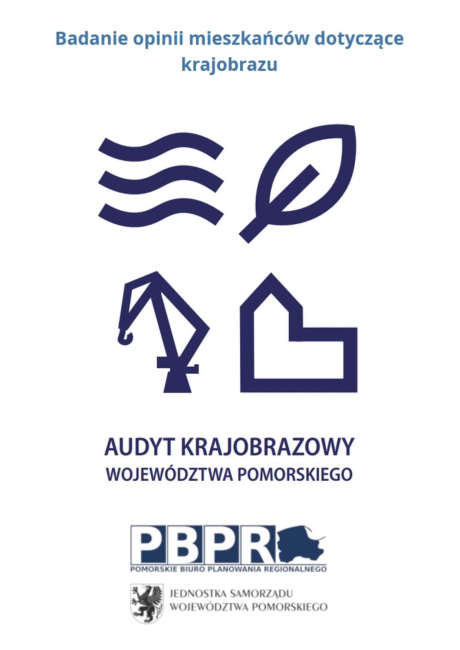 Plansza z napisami: badanie opinii mieszkańców dotyczace krajobrazu; audyt krajobrazowy województwa pomorskiego; loga: PBPR Pomorskie Biuro Planowania Regionalnego, Jednostka Samorzadu Województwa Pomorskiego