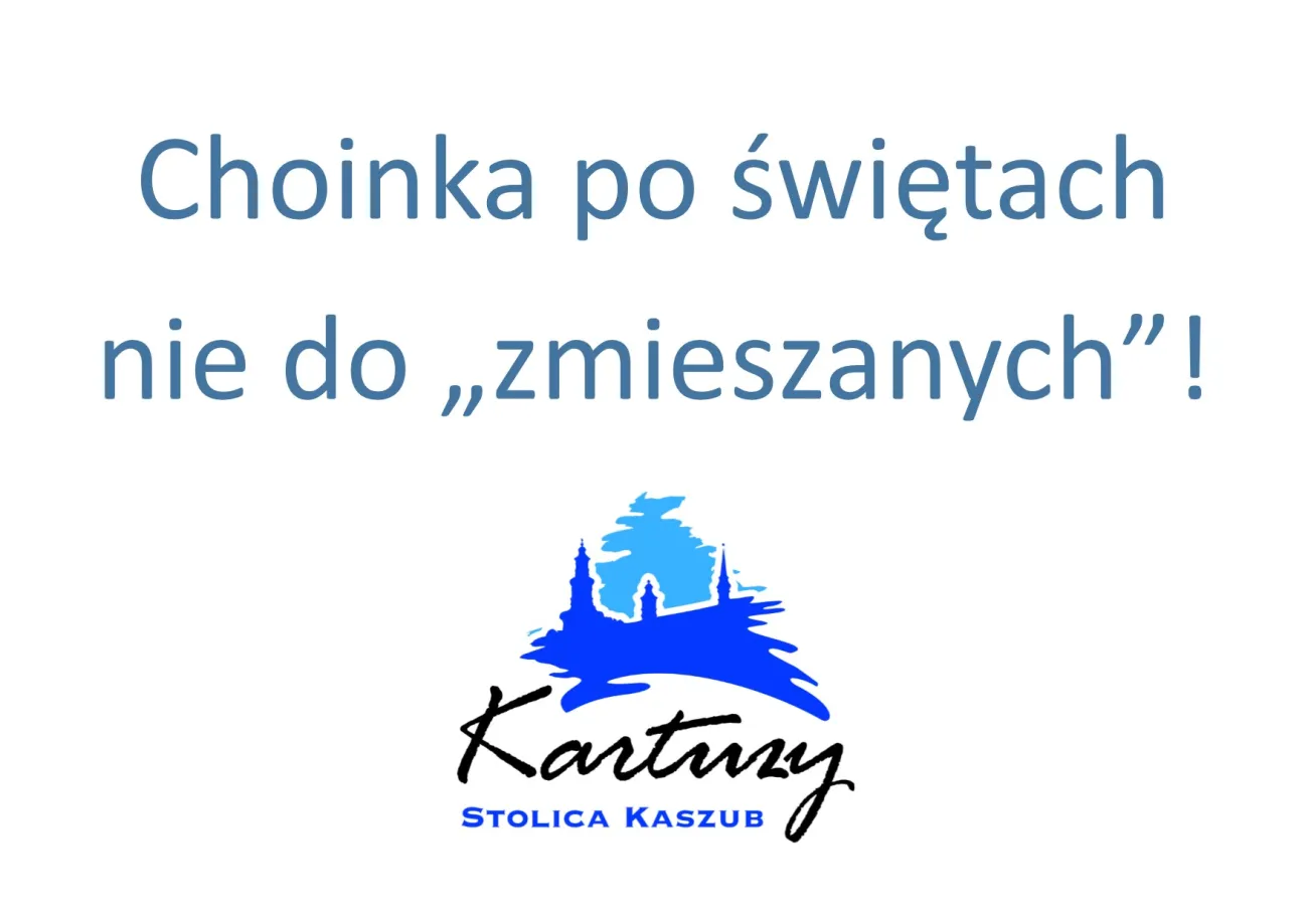 Choinka po świętach nie do „zmieszanych”!