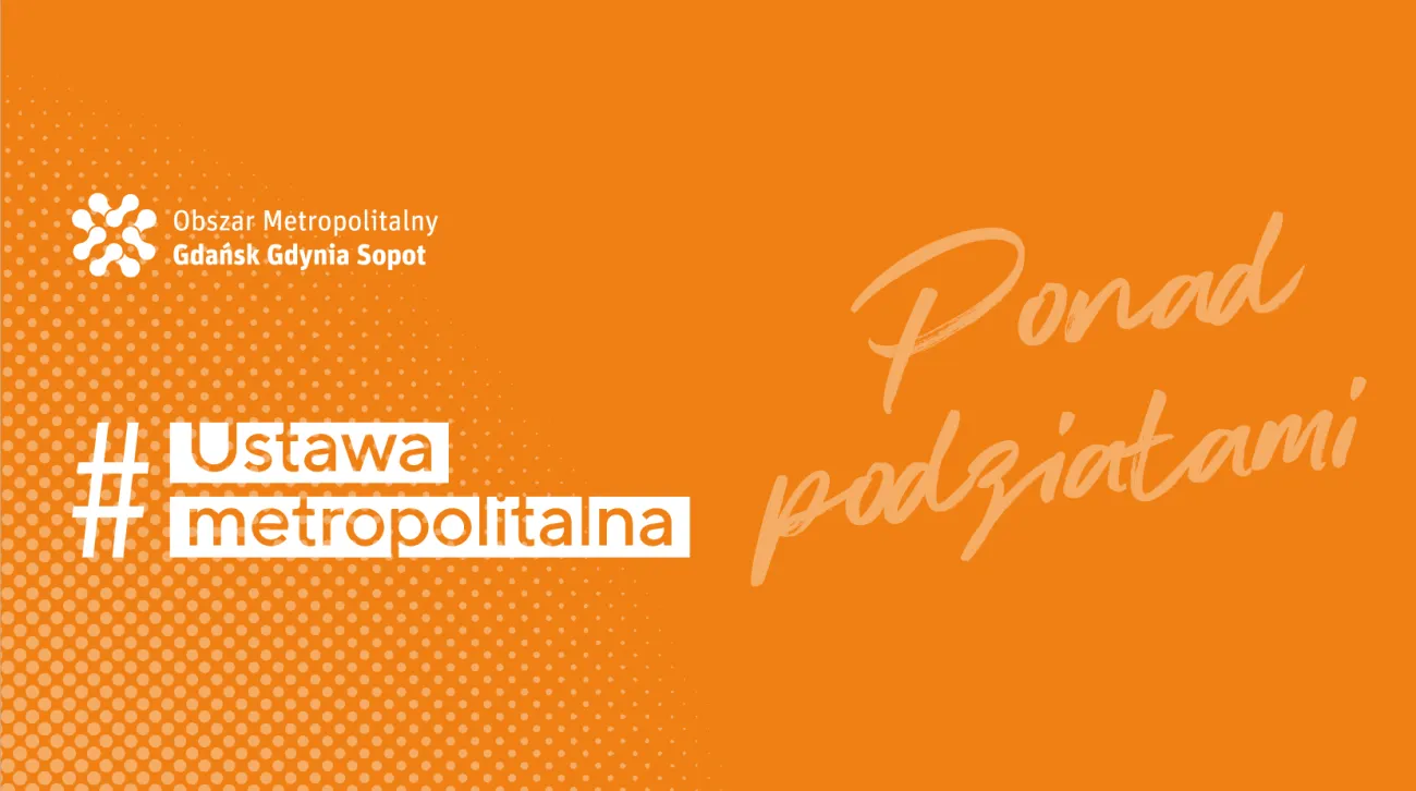 Baner z napisem: Ustwa Metropolitalna. Ponad podziałami.